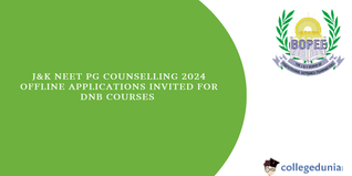 J&K NEET PG Counselling 2024 Offline Applications Invited for DNB Courses, Check Details here.